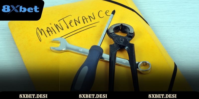 Nguyên nhân cần được bảo trì 8XBET