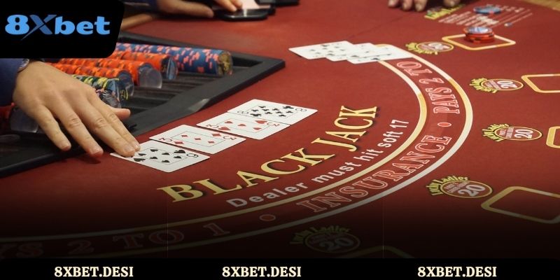 Một vài cách chơi Xì Dách luôn thắng 8XBET được chia sẻ từ cao thủ