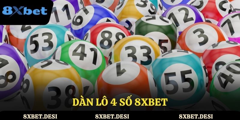 Dàn lô 4 số 8XBET