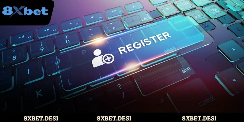 Yêu cầu khi đăng ký 8XBET