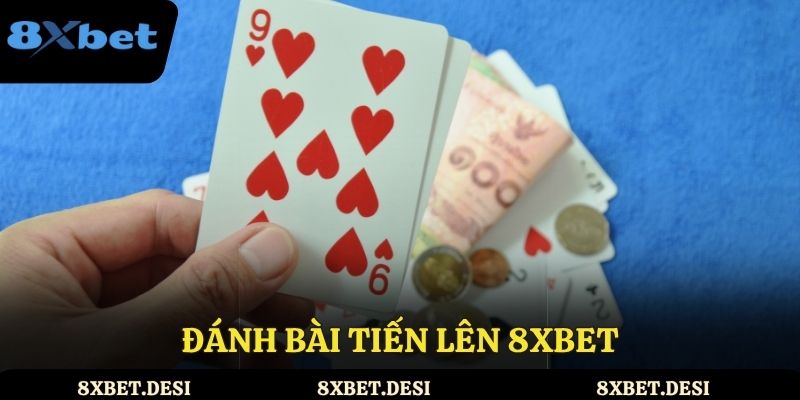 Đánh bài tiến lên 8XBET