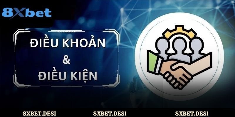 Quy định điều khoản và điều kiện 8XBET