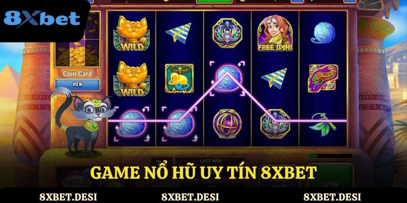 Nổ Hũ Uy Tín 8XBET an toàn và hấp dẫn