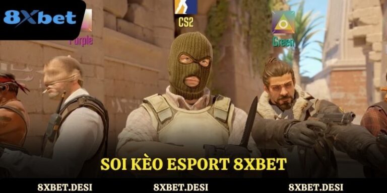 Soi kèo eSport 8XBET – mẹo cá cược game chuẩn