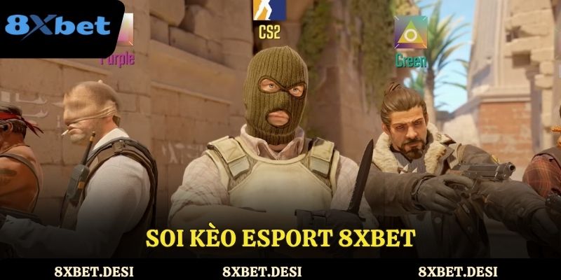 Soi kèo eSport 8XBET – mẹo cá cược game chuẩn