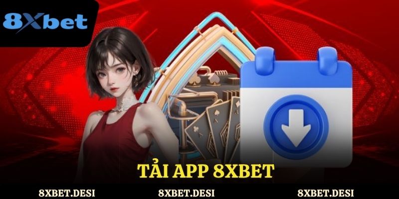 Tải app 8XBET kết nối nhanh với nền tảng cá cược bảo mật và ưu đãi độc quyền.