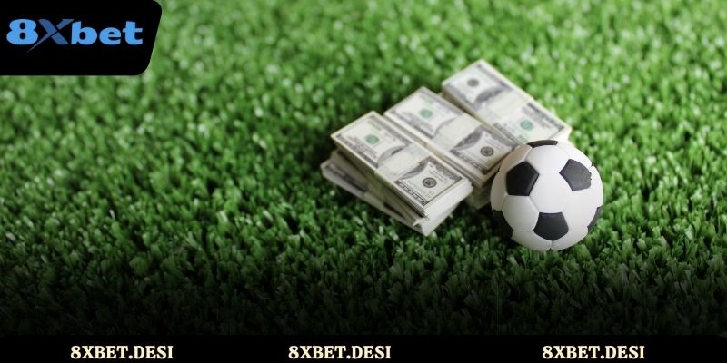3 bí kíp bắt kèo tỷ số bóng đá 8xbet chuẩn cao thủ